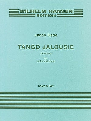 Tango Jalousie: For Violin and Piano by Gade, Jacob