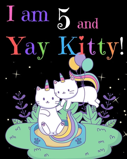 I am 5 & Yay Kitty! by Press, Marvelous Birthday