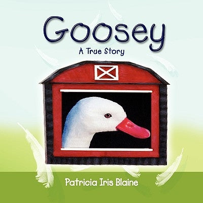 Goosey by Blaine, Patricia Iris