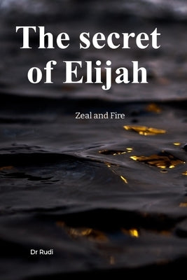 The Secret of Elijah by Niemand, Rudi