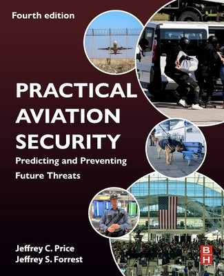 Practical Aviation Security: Predicting and Preventing Future Threats by Price, Jeffrey