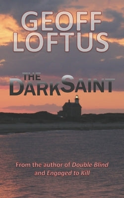 The Dark Saint by Loftus, Geoff