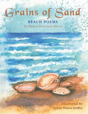 Grains of Sand: Beach Poems by Sneed, Nancy Glascock