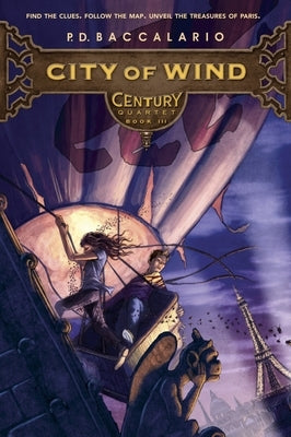 Century Quartet: City of the Wind by Baccalario, P. D.