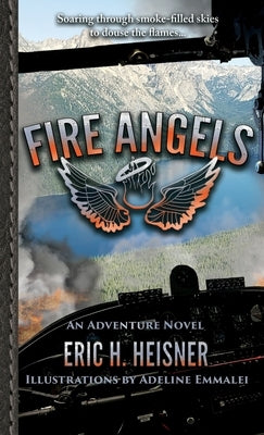 Fire Angels by Heisner, Eric H.