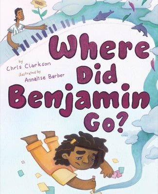 Where Did Benjamin Go? by Clarkson, Chris