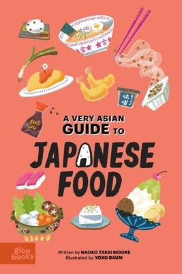 A Very Asian Guide to Japanese Food by Takei Moore, Naoko