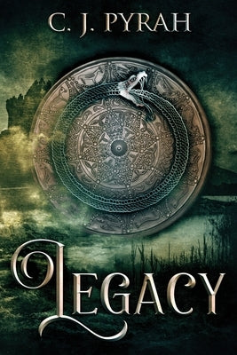 Legacy by Pyrah, C. J.