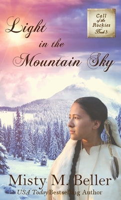 Light in the Mountain Sky by Beller, Misty M.