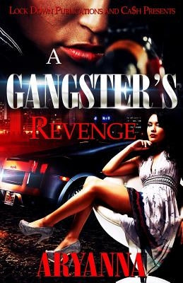 A Gangster's Revenge by Aryanna