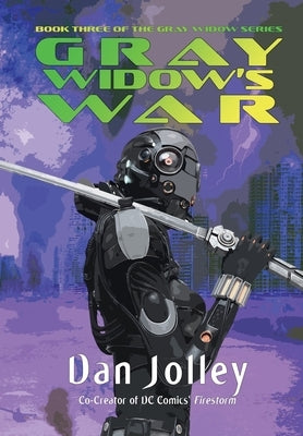 Gray Widow's War by Jolley, Dan