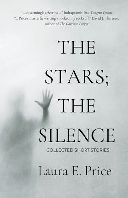 The Stars; the Silence by Price, Laura E.