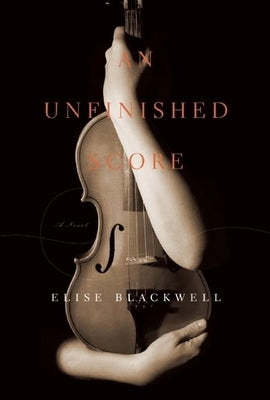 An Unfinished Score by Blackwell, Elise