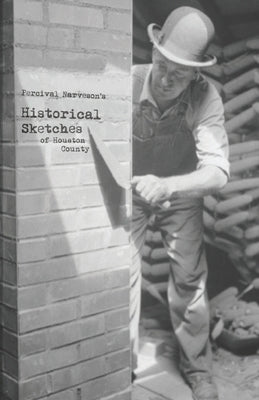 Historical Sketches of Houston County by Muller, Chad