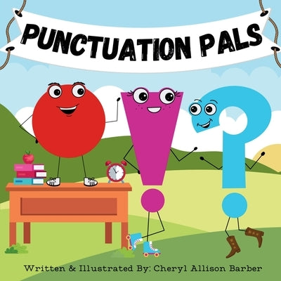 Punctuation Pals by Barber, Cheryl Allison