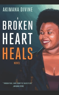 A Broken Heart Heals by Nadege, Sandra