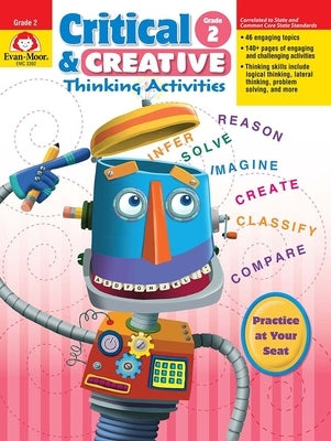 Critical and Creative Thinking Activities, Grade 2 Teacher Resource by Evan-Moor Corporation