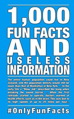 1,000 Fun Facts and useless information: #OnlyFunFacts by Hofmann, Rick