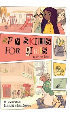 Spy Skills for Girls by Wright, Carmen