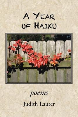 A Year of Haiku by Lauter, Judith L.