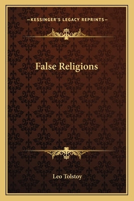 False Religions by Tolstoy, Leo