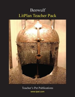 Litplan Teacher Pack: Beowulf by Wallace, Joan