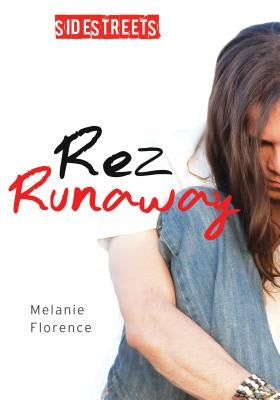 Rez Runaway by Florence, Melanie