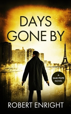 Days Gone By by Enright, Robert