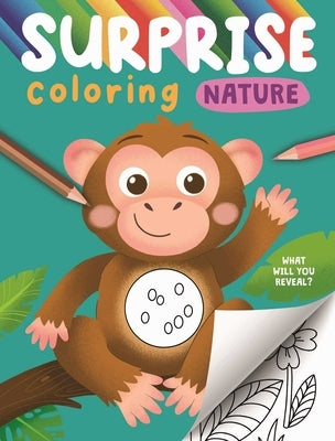 Surprise Coloring Nature: Interactive Coloring Book That Reveals Hidden Images by Igloobooks