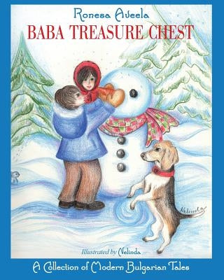 Baba Treasure Chest: A Collection of Modern Bulgarian Tales by Aveela, Ronesa