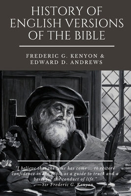 History of English Versions of the Bible by Andrews, Edward D.