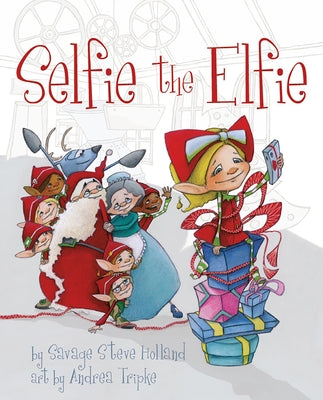 Selfie the Elfie by Holland, Savage Steve