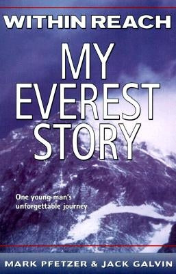 Within Reach: My Everest Story by Pfetzer, Mark