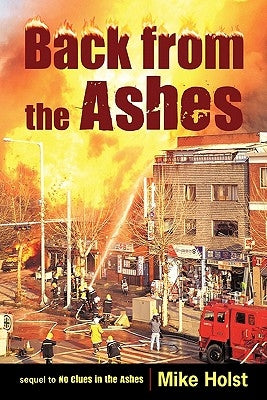 Back from the Ashes by Holst, Mike