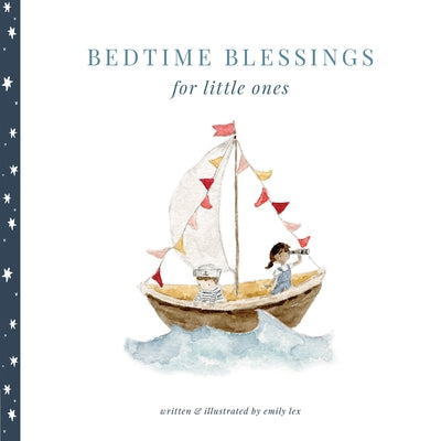 Bedtime Blessings for Little Ones by Lex, Emily