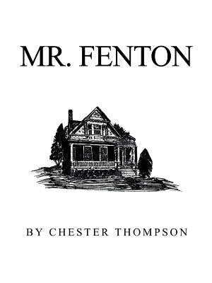 Mr. Fenton by Thompson, Chester