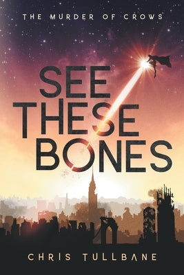 See These Bones by Tullbane, Chris