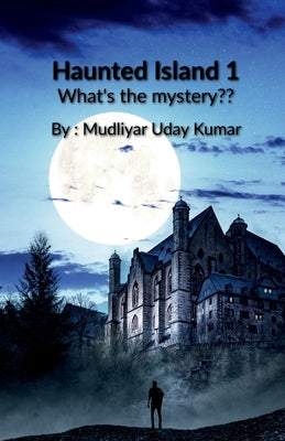 Haunted Island Part 1 by Uday, Mmudliyar