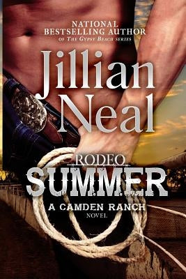 Rodeo Summer: A Camden Ranch Novel by Neal, Jillian