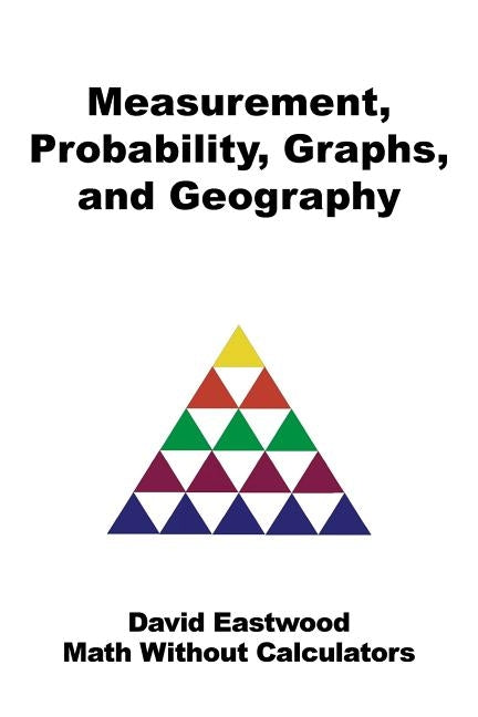 Measurement, Probability, Graphs, and Geography by Eastwood, David