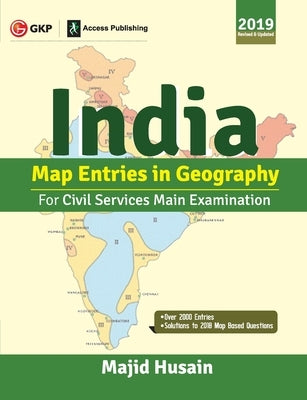 India Map Entries in Geography for Civil Services Main Examination 2019 by Husain, Majid