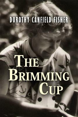 The Brimming Cup by Fisher, Dorothy Canfield