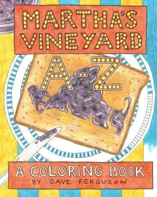 Martha's Vineyard A to Z: A Coloring Book by Ferguson, Dave