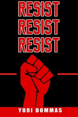 Resist Resist Resist by Dommas, Yuri