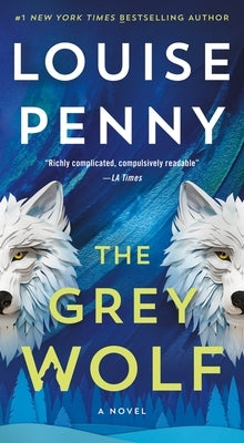 The Grey Wolf by Penny, Louise