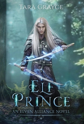 Elf Prince by Grayce, Tara