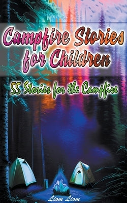 Campfire Stories for Children by Liom Liom