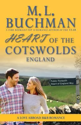 Heart of the Cotswolds: England by Buchman, M. L.