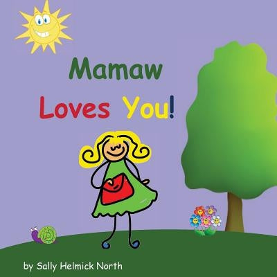 Mamaw Loves You! by North, Sally Helmick