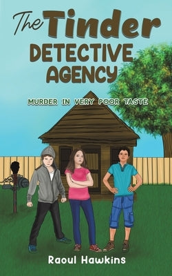 The Tinder Detective Agency by Hawkins, Raoul